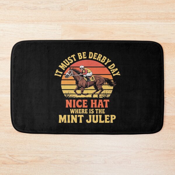 Item preview, It Must Be Derby Day Nice Hat Where Is The Mint Drink Julep designed and sold by VerseFarm.