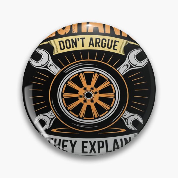 Item preview, Mechanics Don't Argue They Explain Why You're Stupid  designed and sold by KotexTemu.