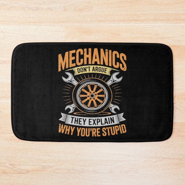 Item preview, Mechanics Don't Argue They Explain Why You're Stupid  designed and sold by KotexTemu.
