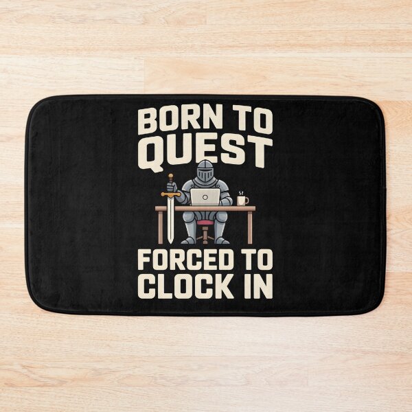 Item preview, Born to Quest Forced to Clock in - This playful theme is for people who love fantasy, RPGs and adventure worlds, feel like heroes at heart, and face the realities of everyday 9-to-5 life with humor. designed and sold by ZyziowskyArt.