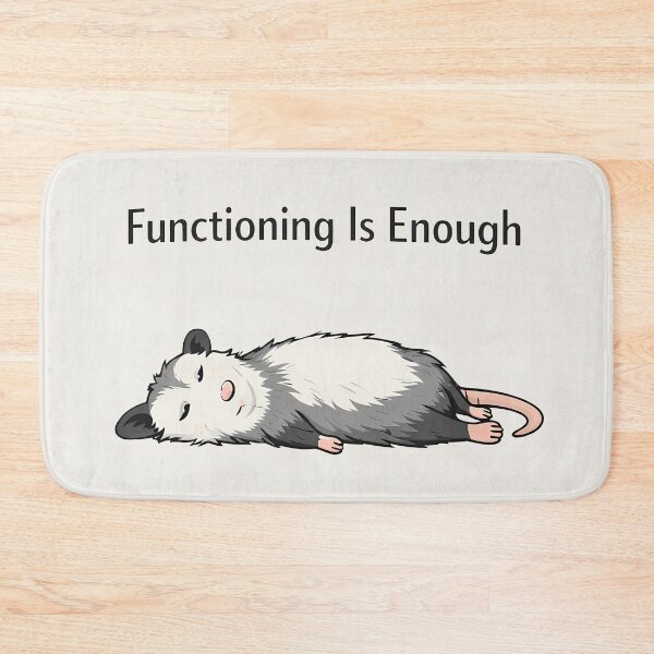 Item preview, Functioning Is Enough Opossum Burnout Humor Design designed and sold by Ombrya.