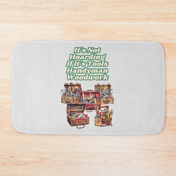Item preview, It's Not Hoarding If It's Tools Handyman Woodwork designed and sold by JI-PIXEL-PLACE.