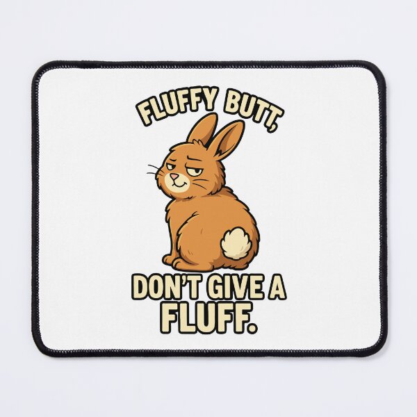 Item preview, Fluffy Butt, Don’t Give a Fluff – Sarcastic Bunny Humor Design designed and sold by storelibertys.