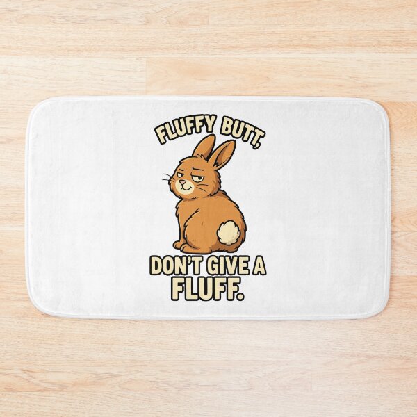 Item preview, Fluffy Butt, Don’t Give a Fluff – Sarcastic Bunny Humor Design designed and sold by storelibertys.