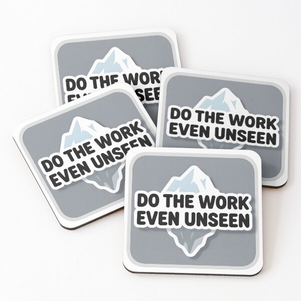 Item preview, Do the Work Even Unseen Quote designed and sold by ThePixelAndPine.