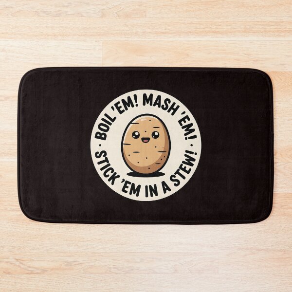 Item preview, Taters Po-Ta-Toes – Boil`Em Mash`Em Stick`Em in a Stew Meme Art designed and sold by Redgiant87x.