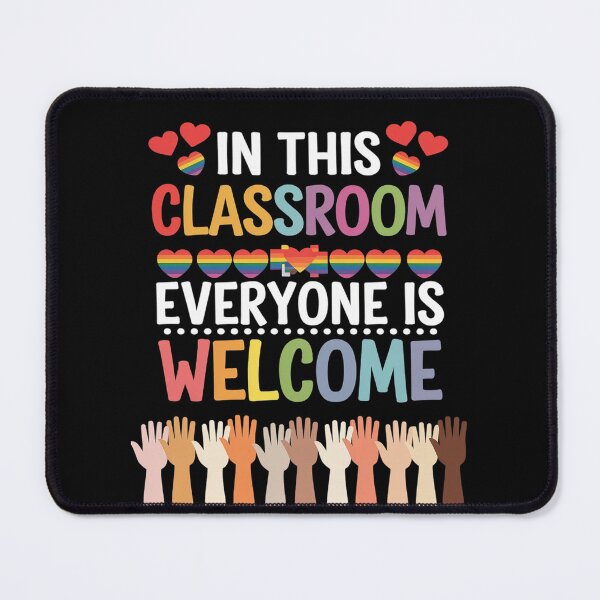 Item preview, In The Classroom Everyone Is Welcome Teacher  designed and sold by FadeOfThrone.