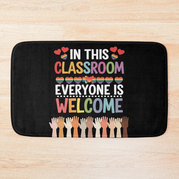 Item preview, In The Classroom Everyone Is Welcome Teacher  designed and sold by FadeOfThrone.