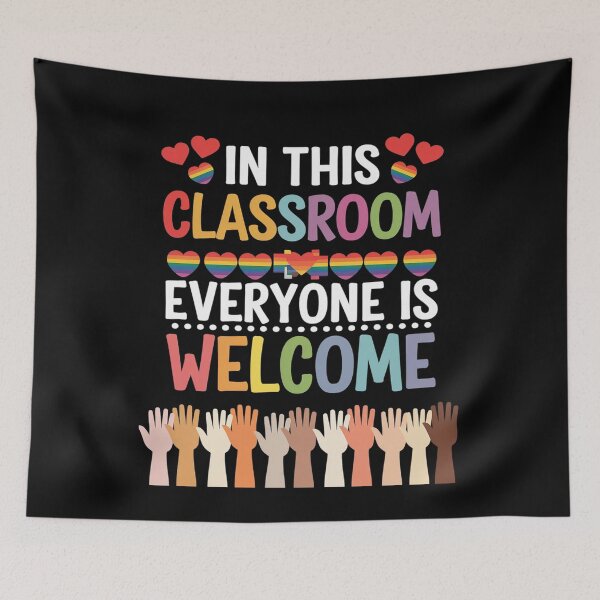Item preview, In The Classroom Everyone Is Welcome Teacher  designed and sold by FadeOfThrone.