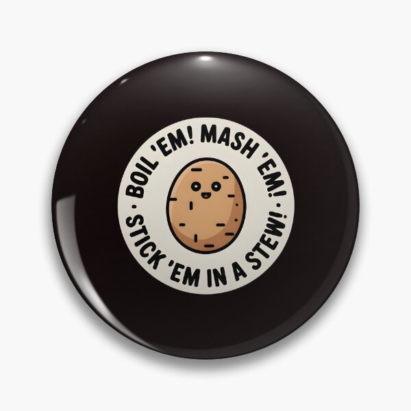 Item preview, Taters Po-Ta-Toes – Funny Potato Quote Boil`Em Mash`Em Design designed and sold by Redgiant87x.
