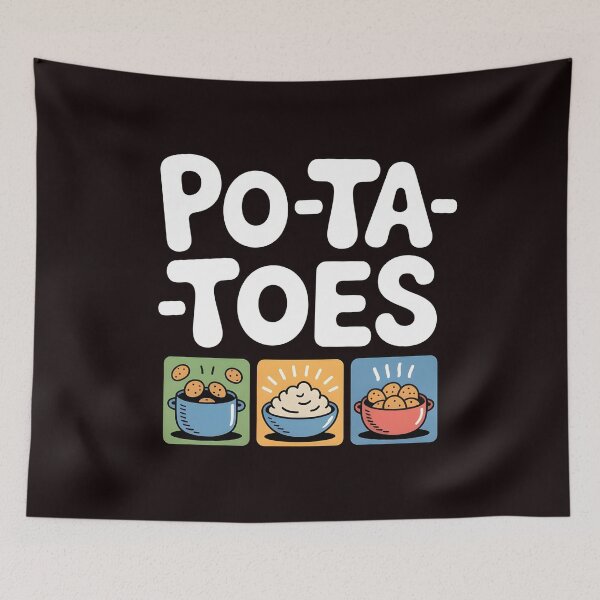 Item preview, Taters Po-Ta-Toes – Classic Boil`Em Mash`Em Quote Design designed and sold by Redgiant87x.
