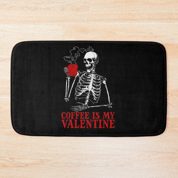 Item preview, Coffee Is My Valentine Skeleton Drinking Coffee designed and sold by tevfdrbbgs9.