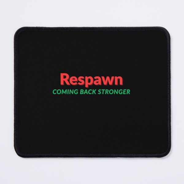 Item preview, Respawn coming back stronger  designed and sold by Rasheedaholik.