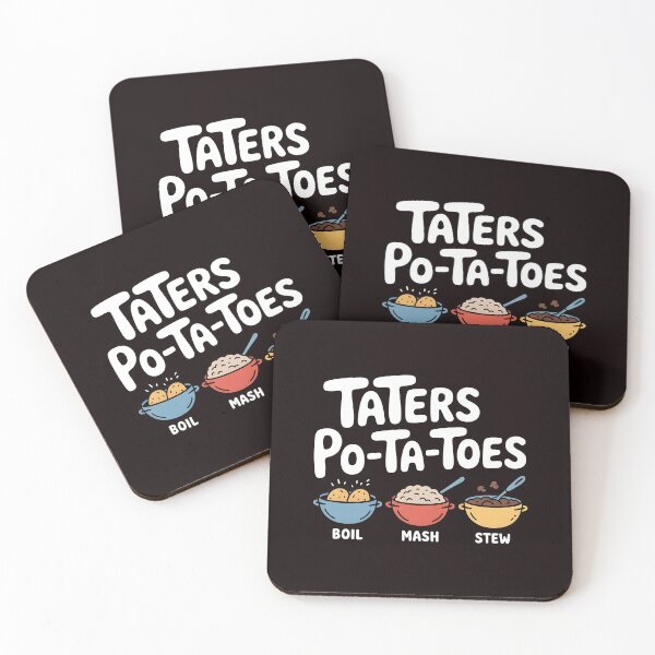 Item preview, Taters Po-Ta-Toes – Boil`Em Mash`Em Stick`Em in a Stew Nerd Humor designed and sold by Redgiant87x.