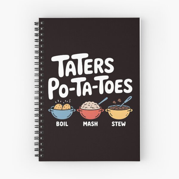 Item preview, Taters Po-Ta-Toes – Boil`Em Mash`Em Stick`Em in a Stew Nerd Humor designed and sold by Redgiant87x.