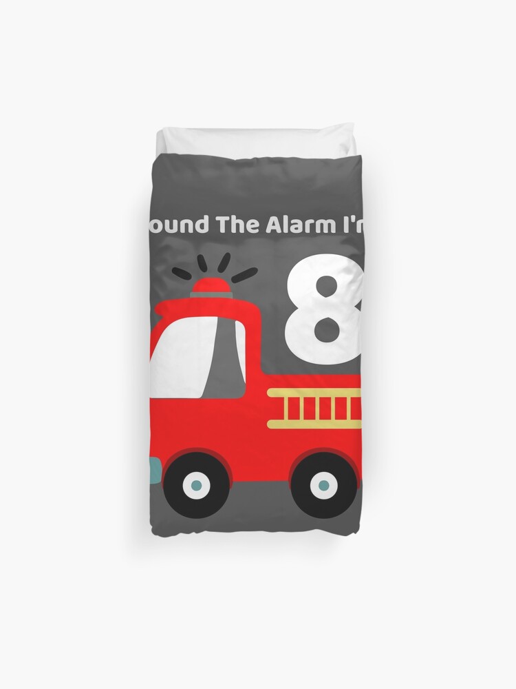 Fire Truck Sound The Alarm I M 8 Duvet Cover By Melsens Redbubble