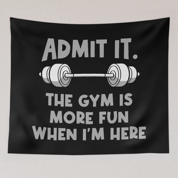 Item preview, Admit It The Gym is More Fun When I'm Here Funny Fitness designed and sold by Colorfulman.