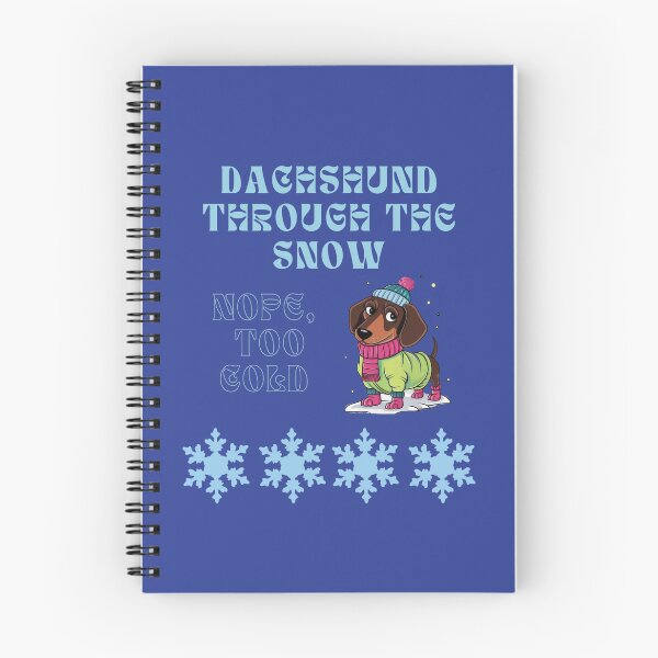Item preview, Dachshund through the snow - nope, too cold  designed and sold by Palmtree94.