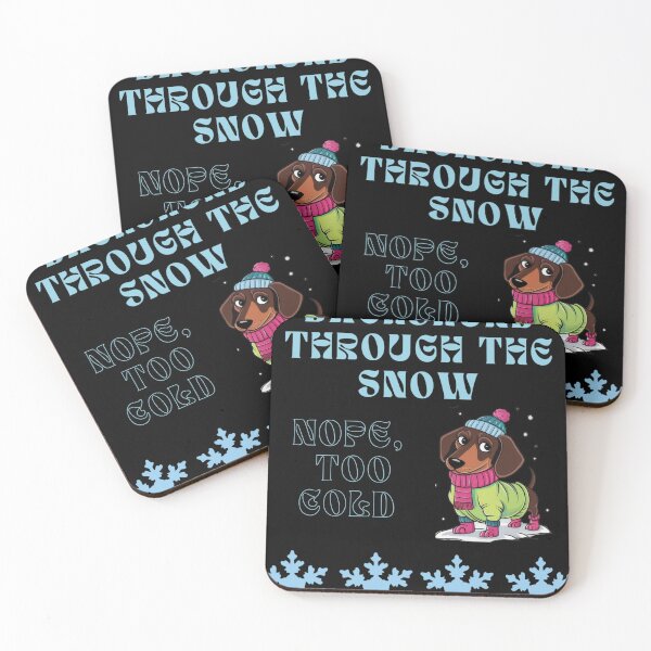 Item preview, Dachshund through the snow - nope, too cold  designed and sold by Palmtree94.