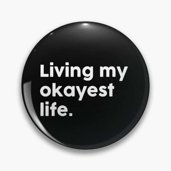 Item preview, Living my okayest life. designed and sold by ChromaWears.