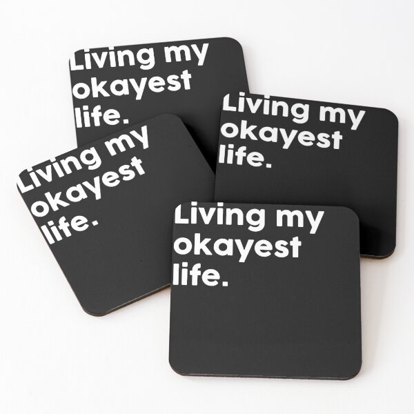Item preview, Living my okayest life. designed and sold by ChromaWears.