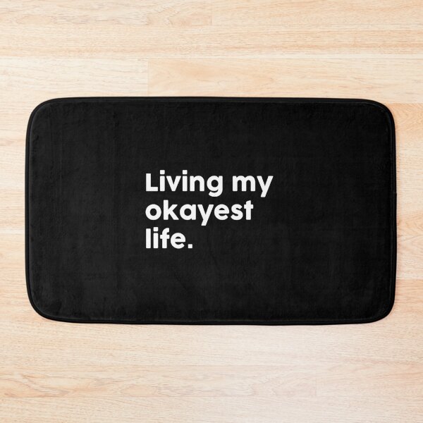 Item preview, Living my okayest life. designed and sold by ChromaWears.