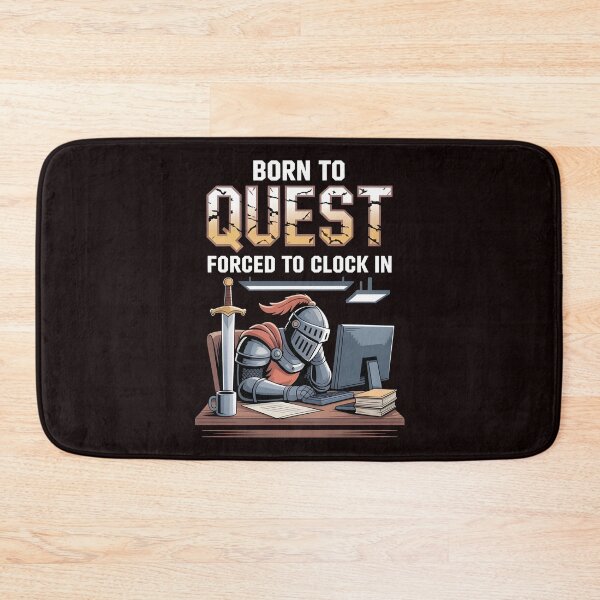 Item preview, Born To Quest Forced To Clock in – Funny Office Humor RPG Design designed and sold by Redgiant87x.