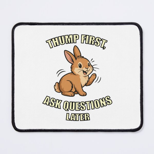 Item preview, Thump First, Ask Questions Later – Funny Bunny with Attitude designed and sold by storelibertys.