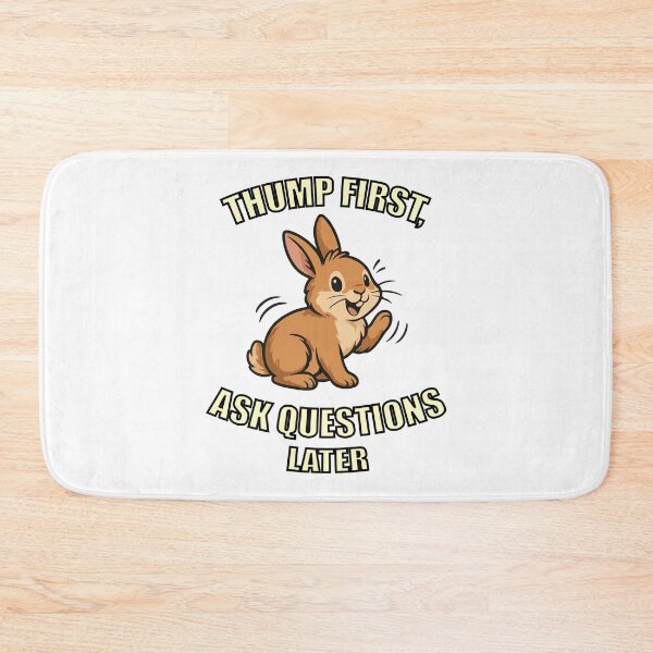 Item preview, Thump First, Ask Questions Later – Funny Bunny with Attitude designed and sold by storelibertys.