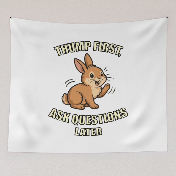 Item preview, Thump First, Ask Questions Later – Funny Bunny with Attitude designed and sold by storelibertys.