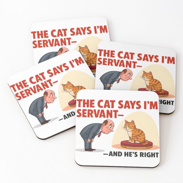 Item preview, The Cat Says I’m His Servant Design designed and sold by ChillModeOn.