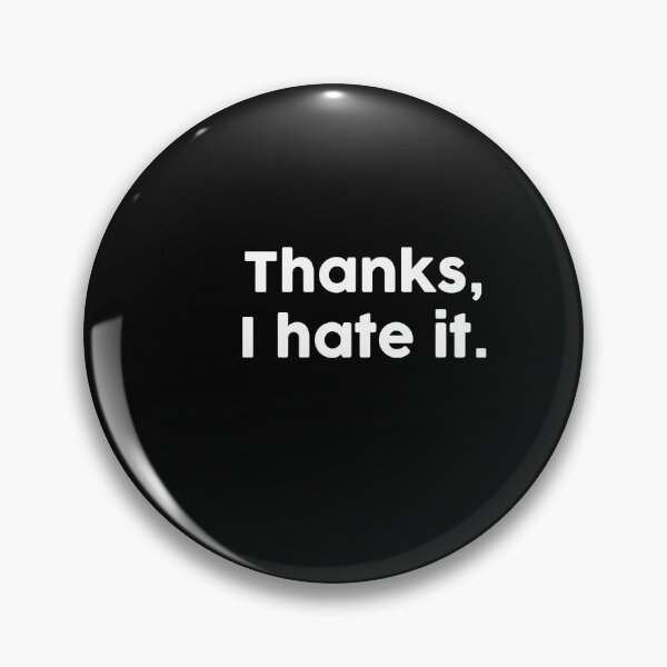 Item preview, Thanks I hate it designed and sold by ChromaWears.