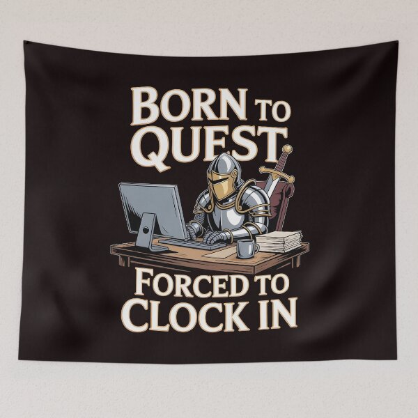 Item preview, Born To Quest Forced To Clock in – Office Humor for RPG Gamers designed and sold by Redgiant87x.