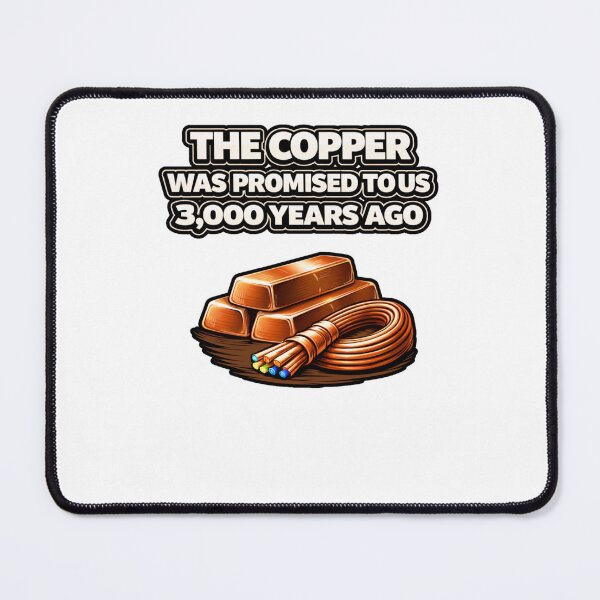 Item preview, The Copper Was Promised to Us 3,000 Years Ago – Bold Statement Graphic designed and sold by Purdiole-art.