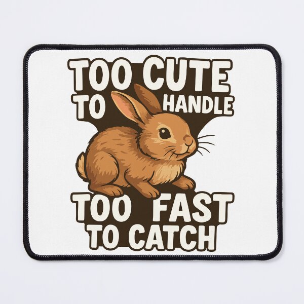 Item preview, Too Cute to Handle, Too Fast to Catch – Funny Running Bunny designed and sold by storelibertys.
