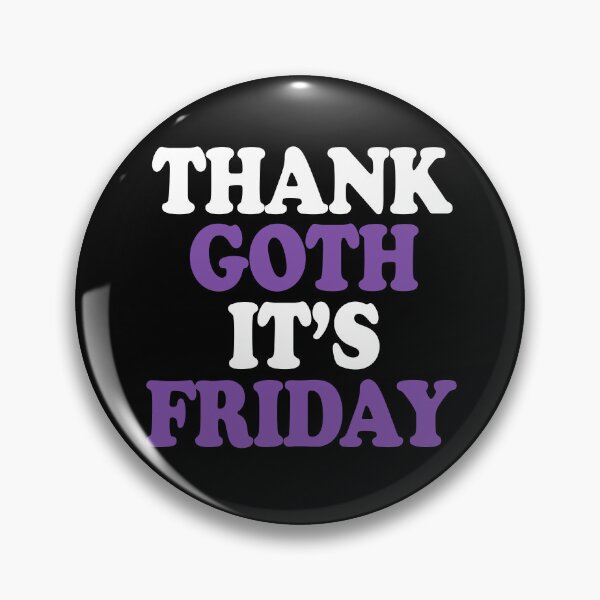 Item preview, Thank Goth Its Friday designed and sold by TheInkRaven.