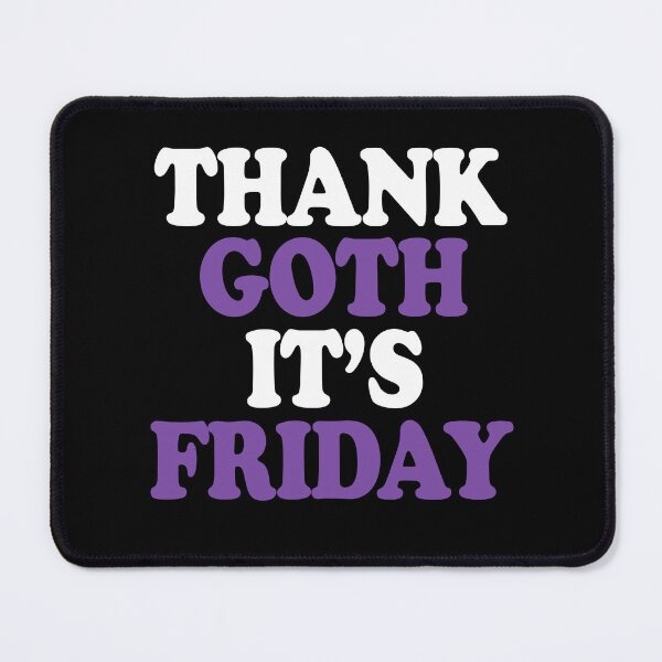 Item preview, Thank Goth Its Friday designed and sold by TheInkRaven.