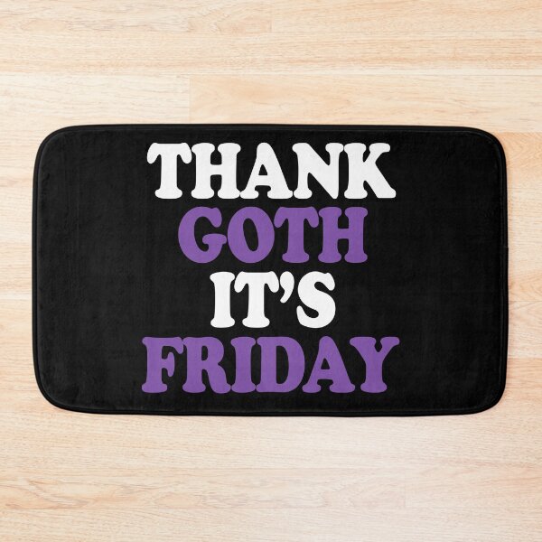 Item preview, Thank Goth Its Friday designed and sold by TheInkRaven.