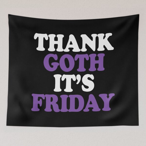 Item preview, Thank Goth Its Friday designed and sold by TheInkRaven.