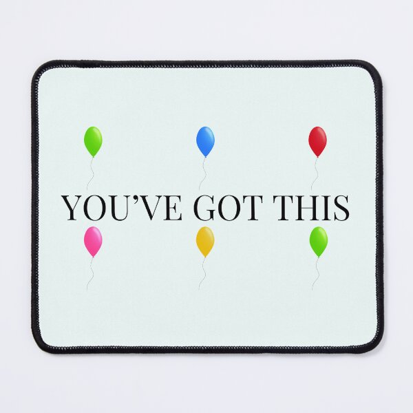 Item preview, You’Ve Got This designed and sold by TheIconSmith.