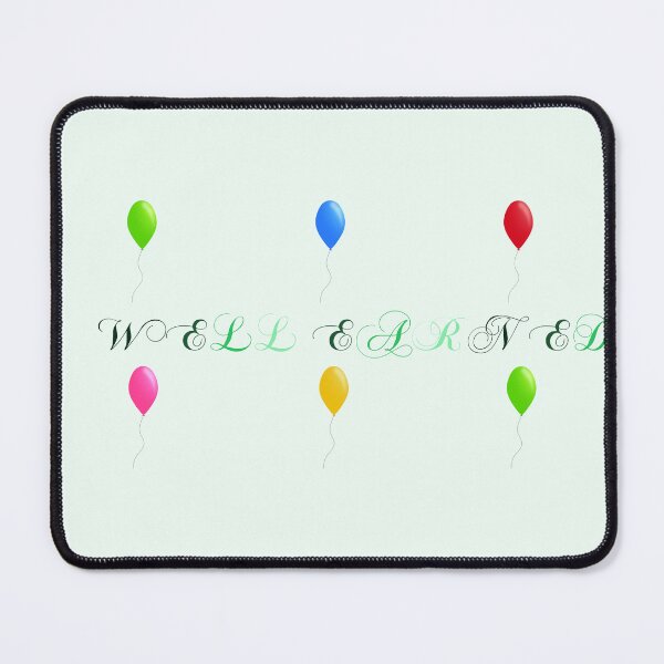 Item preview, Well Earned designed and sold by TheIconSmith.