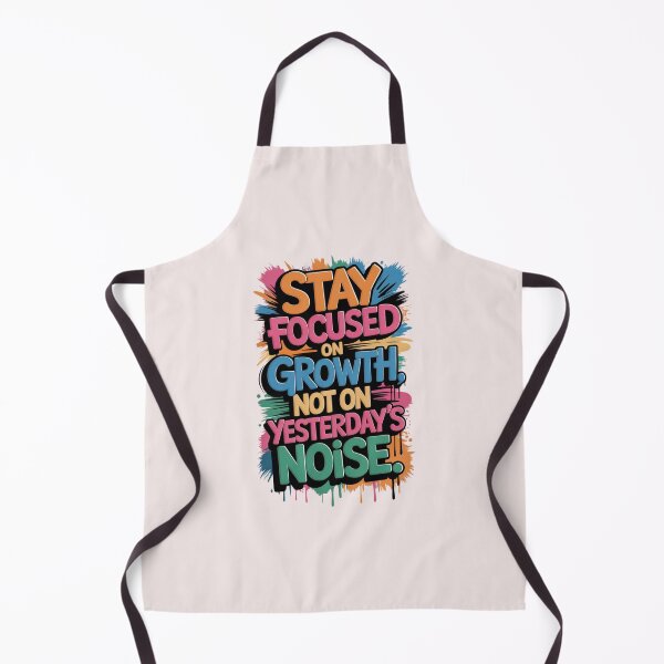 Item preview, Stay Focused on Growth not on yesterday's Noise ver. 1 designed and sold by The Breathtaking You.