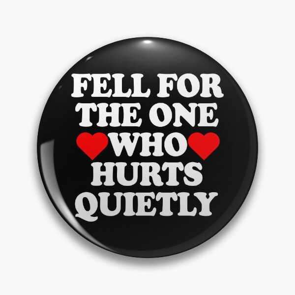 Item preview, Fell for the One Who Hurts Quietly designed and sold by TheInkRaven.