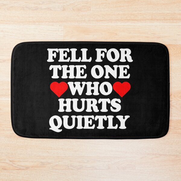 Item preview, Fell for the One Who Hurts Quietly designed and sold by TheInkRaven.