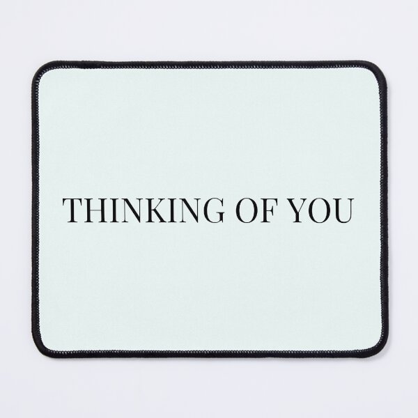 Item preview, Thinking Of You designed and sold by TheIconSmith.