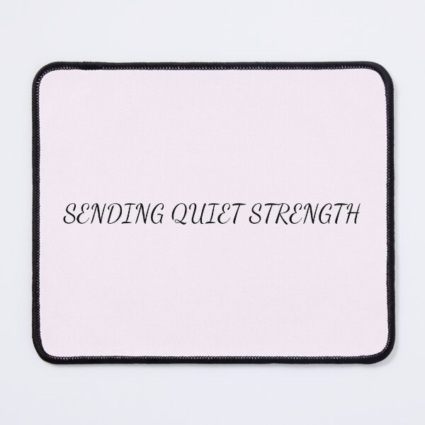 Item preview, Sending Quiet Strength designed and sold by TheIconSmith.