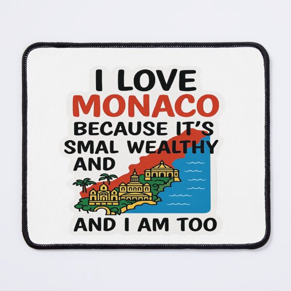 Item preview, I Love Monaco Because It’s Small Wealthy and I Am Too – Funny Monaco Travel T-Shirt & Sticker Design designed and sold by Sushikidsntoddlers.