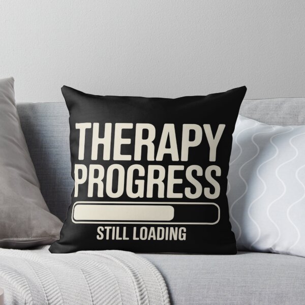 Item preview, Therapy Progress Still Loading Funny Mental Health Humor designed and sold by ZACK ART.