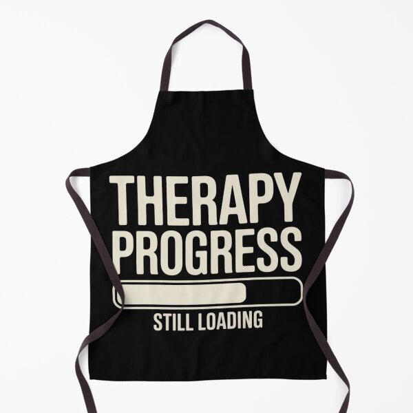 Item preview, Therapy Progress Still Loading Funny Mental Health Humor designed and sold by ZACK ART.
