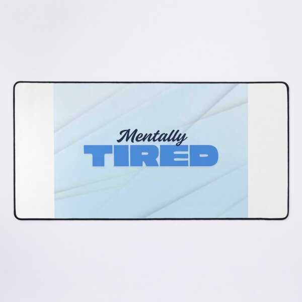 Item preview, Mentally Tired – Relatable Mental Health Quote designed and sold by Art Empire 33 | Funny Pet Art & Gift Designs for Stickers and Wall Art.